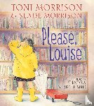 Morrison, Toni, Morrison, Slade - Please, Louise