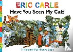 Carle, Eric - Have You Seen My Cat?: A Slide-And-Peek Board Book