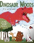 McClements, George - Dinosaur Woods: Can Seven Clever Critters Save Their Forest Home?