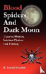 Fulcher, R. - Blood Spiders and Dark Moon
