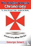 Smart, George - The Knights Templar Chronology