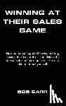 CARR, BOB - Winning at Their Sales Game