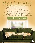 Lucado, Max - Cure for the Common Life Workbook