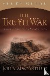 MacArthur, John F. - The Truth War Study Guide