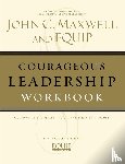 Maxwell, John C. - Courageous Leadership Workbook