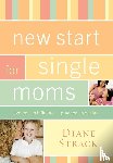 Strack, Diane - New Start for Single Moms Participant's Guide