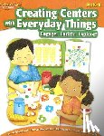 Jordan - Creating Centers with Everyday Things Reproducible Grades Pre K-K