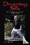 Gallagher, Paul B. - Drawing Silk: Masters' Secrets for Successful Tai Chi Practice
