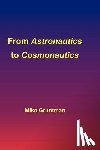Gruntman, Mike - From Astronautics to Cosmonautics