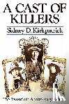 Kirkpatrick, Sidney D. - A Cast Of Killers: The Twentieth Anniversary Edition