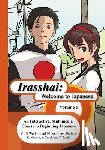 Suzuki, Sakiko - Irasshai: Welcome to Japanese: An Interactive, Multimedia Course in Beginning Japanese, Volume 1
