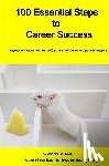 Coldwell, Angela - 100 Essential Steps to Career Success