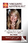 Dunn, J. - Wholistic Kinesiology: A Quick and Easy System for Optimizing Your Health