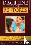 Claassen, Ron, Claassen, Roxanne - Discipline that Restores