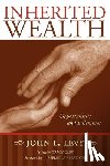 Levy, John L. - Inherited Wealth: Opportunities and Dilemmas