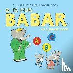 De Brunhoff, Laurent - B Is for Babar: An Alphabet Book