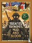 Hale, Nathan - Nathan Hale's Hazardous Tales: Treaties, Trenches, Mud, and Blood