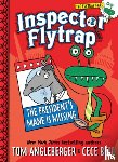 Angleberger, Tom - Inspector Flytrap in The President's Mane Is Missing