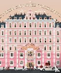 Seitz, Matt Zoller - The Wes Anderson Collection: The Grand Budapest Hotel