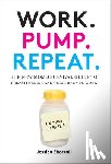 Shortall, Jessica - Work. Pump. Repeat.