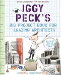 Beaty, Andrea - Iggy Peck's Big Project Book for Amazing Architects