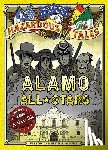 Hale, Nathan - Alamo All-Stars (Nathan Hale's Hazardous Tales #6): A Texas Tale