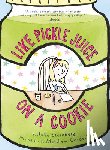 Sternberg, Julie - Like Pickle Juice on a Cookie