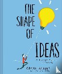 Snider, Grant - Shape of Ideas: An Illustrated Exploration of Creativity