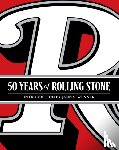 Rolling Stone LLC, Wenner, Jann S. - 50 Years of Rolling Stone: The Music, Politics and People that Changed Our Culture