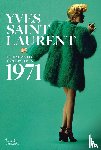 Saillard, Olivier, Veillon, Dominique - Yves Saint Laurent: The Scandal Collection, 1971