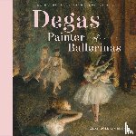 Rubin, Susan Goldman - Degas, Painter of Ballerinas