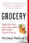 Ruhlman, Michael - Grocery