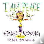 Verde, Susan - I Am Peace: A Book of Mindfulness