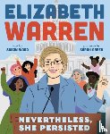 Wood, Susan - Elizabeth Warren: Nevertheless, She Persisted