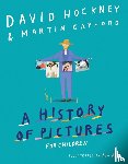 Hockney, David, Gayford, Martin - A History of Pictures for Children