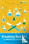 Sepinwall, Alan - Breaking Bad 101: The Complete Critical Companion