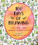 Lewis, Jennifer - 100 Days of Drawing (Guided Sketchbook): Sketch, Paint, and Doodle Towards One Creative Goal