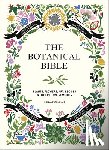 Ellis, Sonya Patel - The Botanical Bible: Plants, Flowers, Art, Recipes & Other Home Uses