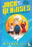 Nye, Bill, Mone, Gregory - Jack and the Geniuses: At the Bottom of the World