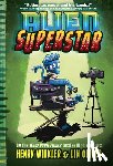 Oliver, Lin, Winkler, Henry - Alien Superstar (Book #1)