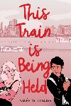 Williams, Ismee - This Train Is Being Held