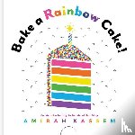 Kassem, Amirah - Bake a Rainbow Cake!