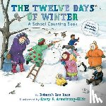 Rose, Deborah Lee - The Twelve Days of Winter: A School Counting Book