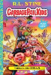 Stine, R.L. - Thrills and Chills (Garbage Pail Kids Book 2)