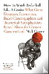 Greene, Nick - How to Watch Basketball Like a Genius: What Game Designers, Economists, Ballet Choreographers, and Theoretical Astrophysicists Reveal About the Greatest Game on Earth