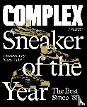 Complex Media, Inc. - Complex Presents: Sneaker of the Year: The Best Since '85