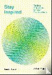 Stosuy, Brandon - Stay Inspired: Cultivating Curiosity and Growing Your Ideas (A Self-Guide)