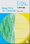 Stosuy, Brandon - Make Time for Creativity