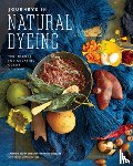 Vejar, Kristine, Rodriguez, Adrienne - Journeys in Natural Dyeing