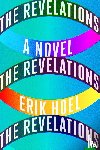 Hoel, Erik - The Revelations: A Novel
